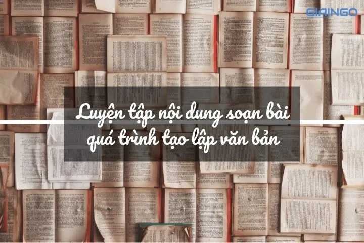 Soạn bài quá trình tạo lập văn bản