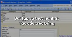 Bài tập và thực hành 2: Tạo cấu trúc bảng