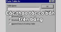 Bài 5: Các thao tác cơ bản trên bảng